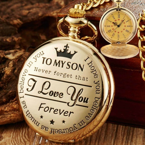 "To My Son I LOVE YOU FOREVER " Pocket Watches